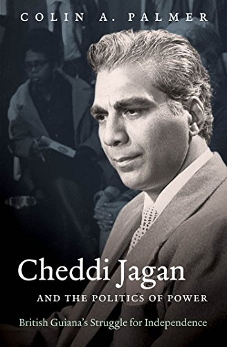 Cheddi Jagan And The Politics Of Power British Guiana's Struggle For Independen [Paperback]