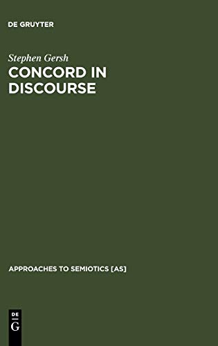 Concord in Discourse  Harmonics and Semiotics in Late Classical and Early Medie [Unknown]