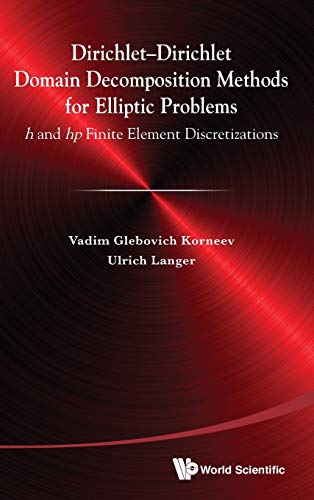 Dirichlet Dirichlet Domain Decomposition Methods For Elliptic Problems H And Hp [Hardcover]