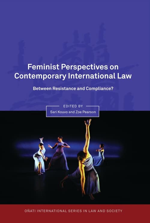 Feminist Perspectives on Contemporary International Law Between Resistance and  [Hardcover]