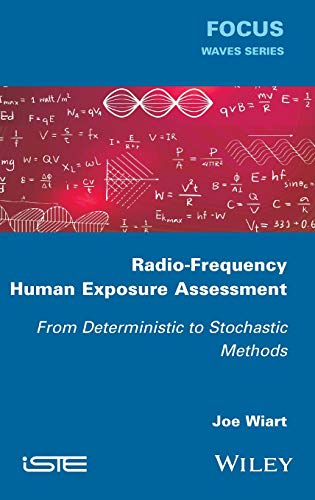 Radio-Frequency Human Exposure Assessment From Deterministic to Stochastic Meth [Hardcover]