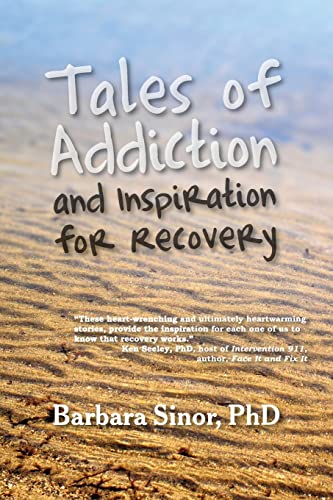 Tales Of Addiction And Inspiration For Recovery Twenty True Stories From The So [Paperback]