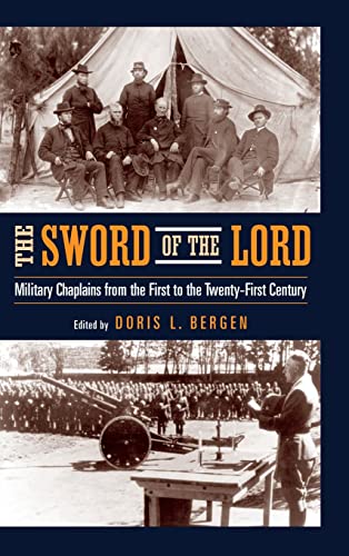 The Sword of the Lord Military Chaplains from the First to the Twenty-First Cen [Hardcover]