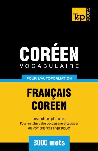Vocabulaire Francais-Coreen Pour L'Autoformation - 3000 Mots