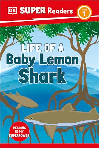 DK Super Readers Level 1 Life of a Baby Lemon Shark [Hardcover]