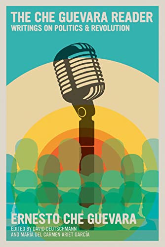 The Che Guevara Reader Writings on Politics &amp Revolution [Paperback]