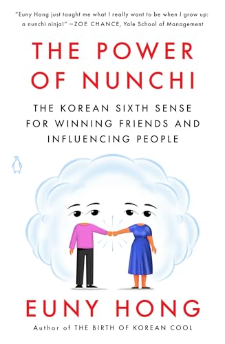 The Power of Nunchi The Korean Sixth Sense for Winning Friends and Influencing  [Paperback]