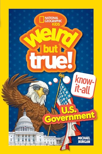 Weird But True Know-It-All U.S. Government [Hardcover]