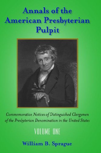 Annals Of The Presbyterian Pulpit Vol. 1 [Hardcover]