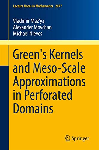 Green's Kernels and Meso-Scale Approximations in Perforated Domains [Paperback]