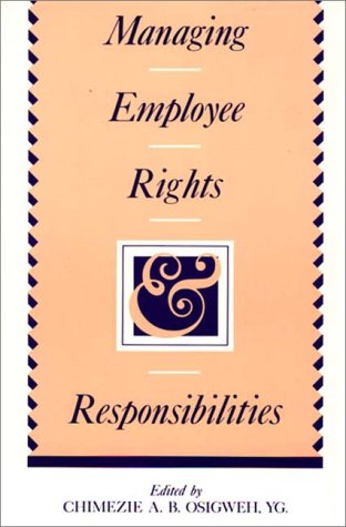 Managing Employee Rights And Responsibilities [Hardcover]