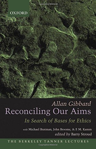 Reconciling Our Aims In Search of Bases for Ethics [Hardcover]