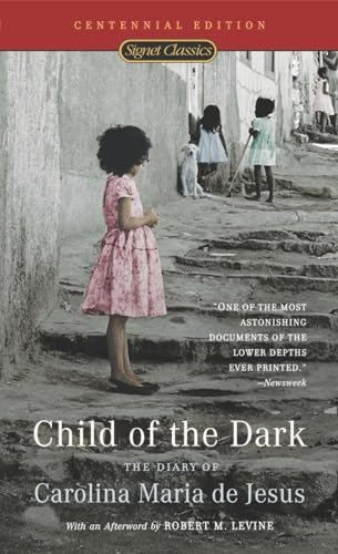 Child of the Dark The Diary Of Carolina Maria De Jesus [Paperback]