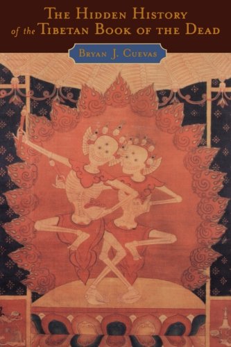 The Hidden History of the Tibetan Book of the Dead [Paperback]