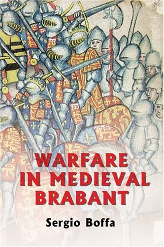 Warfare In Medieval Brabant, 1356-1406 (warfare In History) [Hardcover]