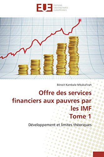 Offre des Services Financiers Aux Pauvres Par les IMF Tome 1 [Paperback]