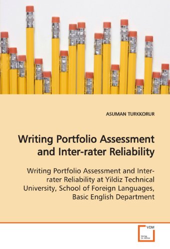 Writing Portfolio Assessment and Inter-Rater Reliability [Paperback]
