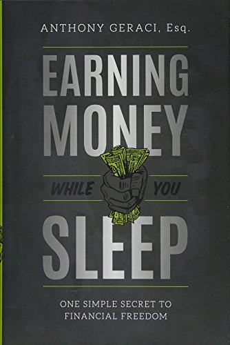Earning Money While You Sleep One Simple Secret To Financial Freedom [Hardcover]
