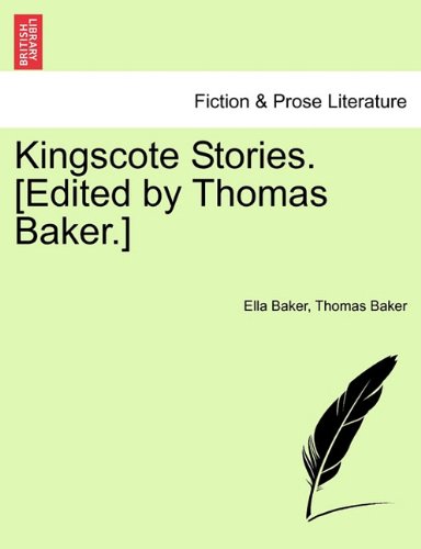 Kingscote Stories [Edited by Thomas Baker ] [Paperback]