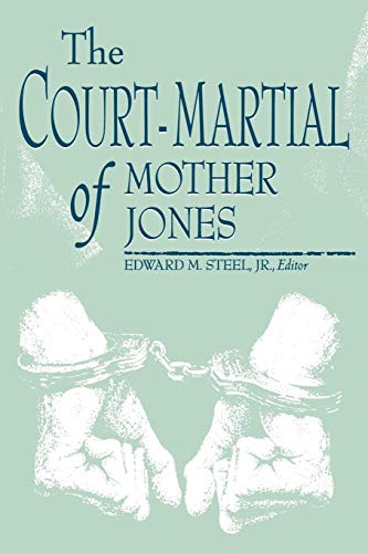 The Court-Martial Of Mother Jones [Paperback]