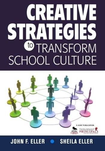 Creative Strategies to Transform School Culture [Paperback]