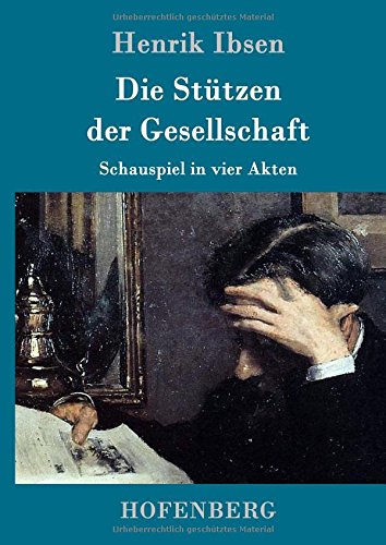 Die Sttzen Der Gesellschaft (german Edition) [Hardcover]