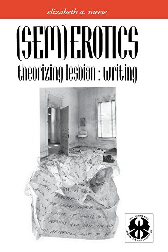 (Sem)Erotics Theorizing Lesbian Writing [Paperback]
