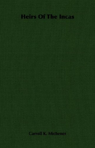 Heirs of the Incas [Paperback]