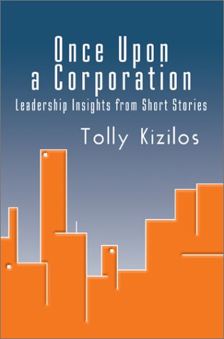 Once upon a CorporationLeadership Insights from Short Stories [Hardcover]