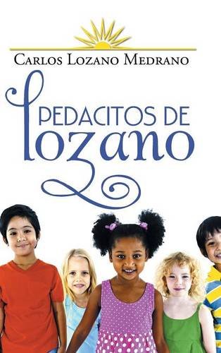 Pedacitos De Lozano (spanish Edition) [Hardcover]