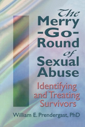 The Merry-Go-Round of Sexual Abuse Identifying and Treating Survivors [Paperback]