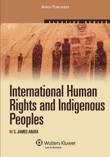 International Human Rights And Indigenous Peoples (elective Series) [Paperback]