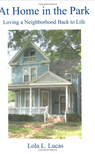 At Home in the Park  Loving a Neighborhood Back to Life [Hardcover]