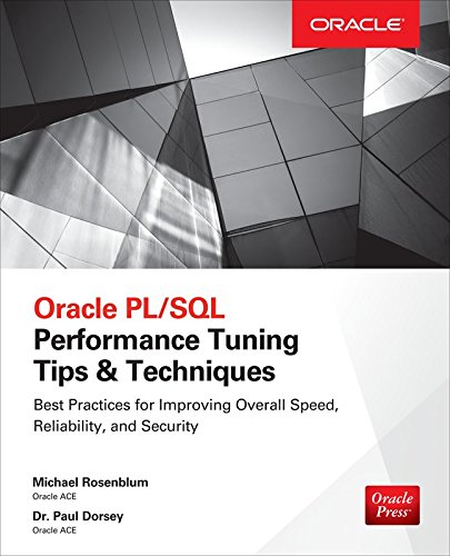 Oracle PL/SQL Performance Tuning Tips & Techniques [Paperback]