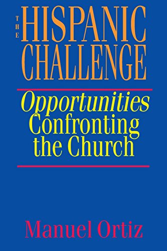 The Hispanic Challenge Opportunities Confronting The Church [Paperback]