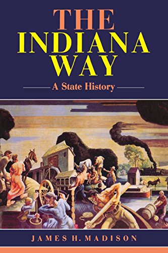 The Indiana Way A State History [Paperback]