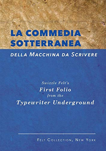 La Commedia Sotterranea della Macchina da Scrivere [Paperback]