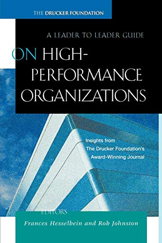 On High Performance Organizations A Leader to Leader Guide [Paperback]