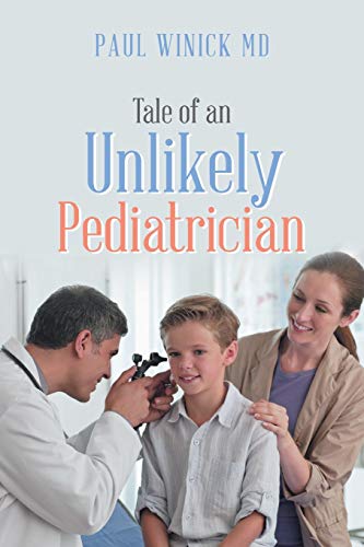 Tale of an Unlikely Pediatrician [Paperback]