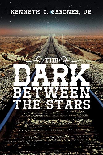 The Dark Between The Stars [Paperback]
