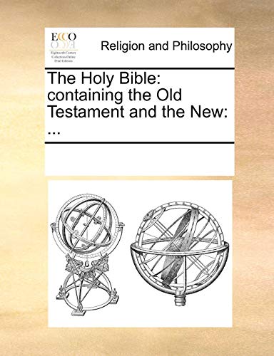 The Holy Bible Containing The Old Testament And The New ... [Paperback]