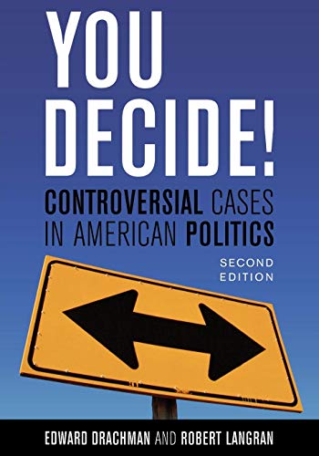 You Decide Controversial Cases in American Politics [Paperback]