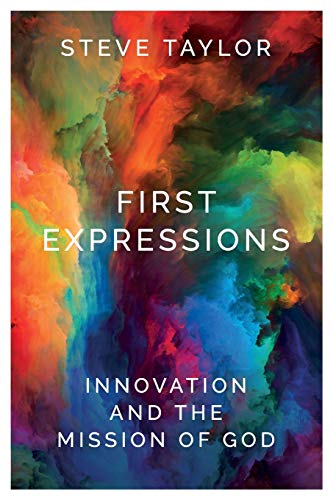 First Expressions  Emerging Movements in Mission [Paperback]