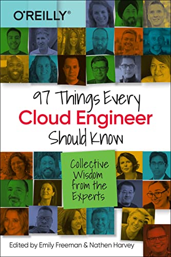 97 Things Every Cloud Engineer Should Know Collective Wisdom from the Experts [Paperback]