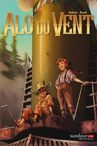 Alo Du Vent 1 Le Scenario Et Les Crayonnes (french Edition) [Paperback]