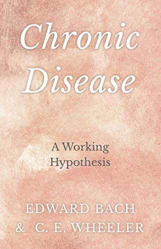 Chronic Disease - a Working Hypothesis [Paperback]