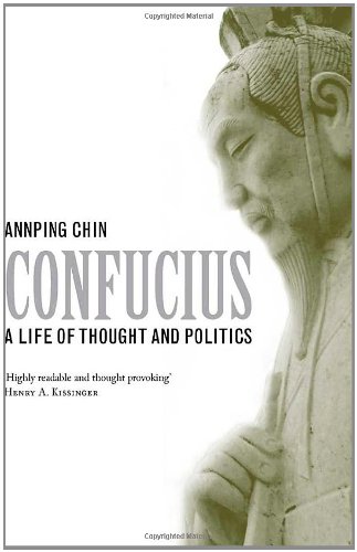 Confucius A Life of Thought and Politics [Paperback]
