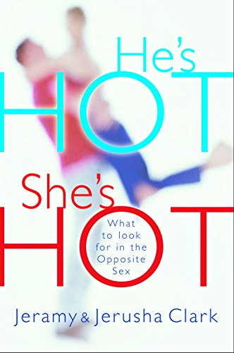 He's HOT, She's HOT What to Look for in the Opposite Sex [Paperback]