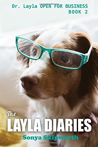 Layla Diaries  Dr. Layla OPEN for BUSINESS [Paperback]