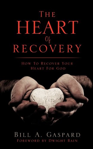 The Heart Of Recovery [Paperback]